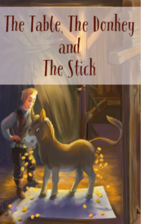 The Table, The Donkey and The Stick by Brothers Grimm