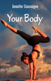 Your Body by Jennifer Gascoigne